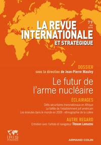 REVUE INTERNATIONALE ET STRATEGIQUE, N 79 (3/2010) - LE FUTUR DE L'ARME NUCLEAIRE