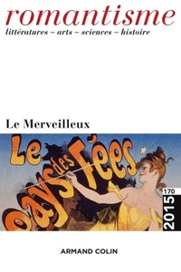 Romantisme n° 170 (4/2015) Le Merveilleux