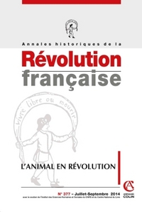 Annales historiques de la Révolution française n° 377 (3/2014) L'animal en révolution