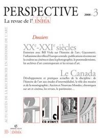 PERSPECTIVE. LA REVUE DE L'INHA, 2008-3. XXE -XXIE SIECLES / LE CANAD A