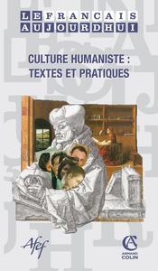LE FRANCAIS AUJOURD'HUI N 167 (4/2009) CULTURE HUMANISTE : TEXTES ET PRATIQUES