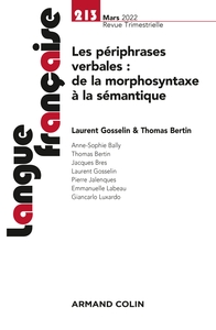 LANGUE FRANCAISE N 213 1/2022 LES PERIPHRASES VERBALES : DE LA MORPHOSYNTAXE A LA SEMANTIQUE