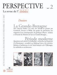 PERSPECTIVE. LA REVUE DE L'INHA, 2007-2. LA GRANDE-BRETAGNE/PERIODE M ODERNE