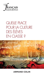 LE FRANCAIS AUJOURD'HUI N 207 4/2019 QUELLE PLACE POUR LA CULTURE DES ELEVES EN CLASSE DE FRANCAIS?