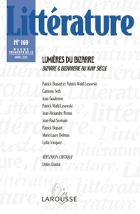 Littérature nº 169 (1/2013) Lumières du Bizarre. Bizarre et bizareries au XVIIIe siècle