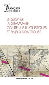 Le Français aujourd'hui n° 192 (1/2016) Enseigner la grammaire : contenus linguistiques et enjeux di