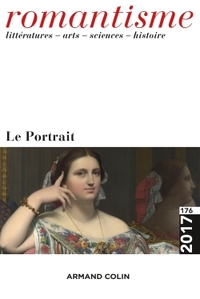 Romantisme n° 176 (2/2017) Le Portrait