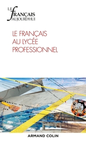 LE FRANCAIS AUJOURD'HUI N  199 (4/2017) LE FRANCAIS AU LYCEE PROFESSIONNEL