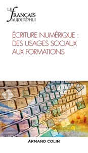 Le Français aujourd'hui n° 196 (1/2017) Écritures numériques : des usages sociaux aux formations