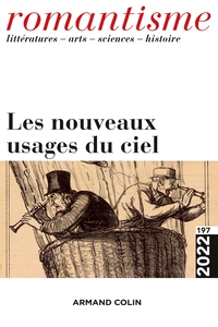 ROMANTISME N 197 3/2022 - LES NOUVEAUX USAGES DU CIEL