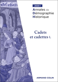 ANNALES DE DEMOGRAPHIE HISTORIQUE N 1/2025 - CADETS ET CADETTES I.