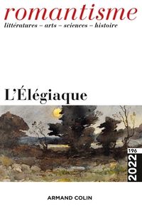 ROMANTISME N 196 2/2022 - L'ELEGIAQUE