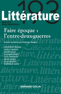 Littérature Nº193 1/2019 Faire époque : l'entre-deux-guerres