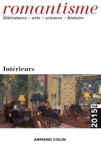 ROMANTISME N 168 (2/2015) INTERIEURS