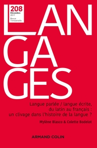 LANGAGES N  208 (4/2017) LANGUE PARLEE / LANGUE ECRITE, DU LATIN AU FRANCAIS : UN CLIVAGE DANS L'HIS