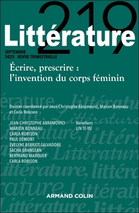 LITTERATURE N 219 3/2025 - ECRIRE, PRESCRIRE : L'INVENTION DU CORPS FEMININ