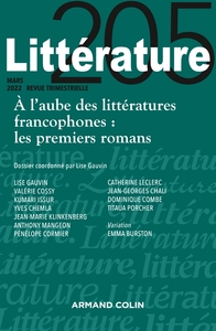 LITTERATURE N 205 1/2022 A L'AUBE DES LITTERATURES FRANCOPHONES : LES PREMIERS ROMANS - A L AUBE DES