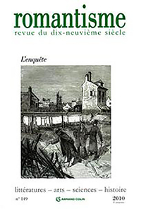 Romantisme n° 149 (3/2010) L'Enquête