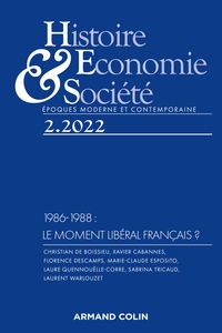 HISTOIRE, ECONOMIE ET SOCIETE 2/2022 - 1986-1988 : LE MOMENT LIBERAL FRANCAIS ?