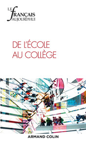 Le Français aujourd'hui n° 189 (2/2015) De l'école au collège