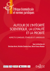 Autour de l'intégrité scientifique, la loyauté et la probité - Aspects cliniques, Ethiques et juridiques