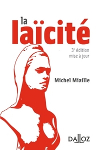 La laïcité. solutions d'hier, problèmes d'aujourd'hui - 3e éd.