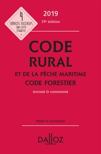 Code rural et de la pêche maritime code forestier 2019, annoté et commenté - 39e ed.