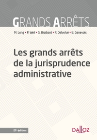 LES GRANDS ARRETS DE LA JURISPRUDENCE ADMINISTRATIVE - 21E ED.