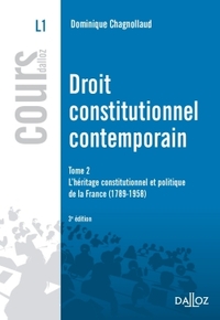 Droit constitutionnel contemporain Tome 2. Héritage constitutionnel politiq France -3e éd