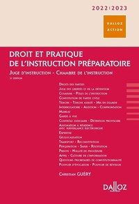 Droit et pratique de l'instruction préparatoire 2022/23 11ed - Juge d'instruction, Chambre de l'instruction