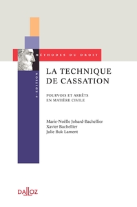 La technique de cassation. Pourvois et arrêts en matière civile - 8e éd.