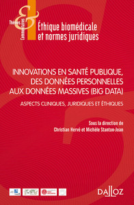 Innovations en santé publique, des données personnelles aux données massives (Big data) - Aspects cliniques, juridiques et éthiques