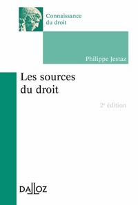 LES SOURCES DU DROIT. 2E ED.