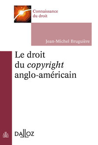 LE DROIT DU COPYRIGHT ANGLO-AMERICAIN