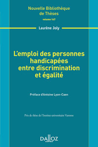 L'emploi des personnes handicapées entre discrimination et égalité - Volume 147