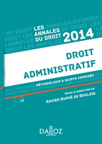Annales Droit administratif 2014. Méthodologie & sujets corrigés