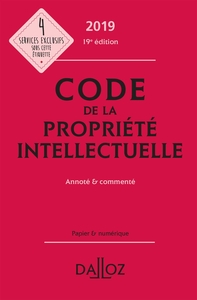 Code de la propriété intellectuelle 2019, annoté et commenté - 19e ed.