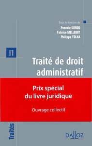 Traité de droit administratif - Prix spécial du livre juridique 2012 - ouvrage collectif - Tome 1