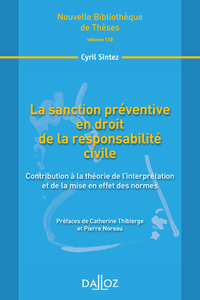 LA SANCTION PREVENTIVE EN DROIT DE LA RESPONSABILITE CIVILE - VOLUME 110 CONTRIBUTION A LA THEORIE D