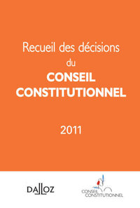 RECUEIL DES DECISIONS DU CONSEIL CONSTITUTIONNEL 2011