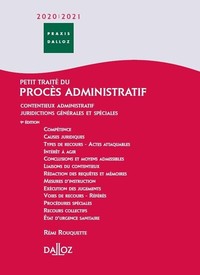 PETIT TRAITE DU PROCES ADMINISTRATIF 2020/2021. 9E ED. - CONTENTIEUX ADMINISTRATIF - JURIDICTIONS GE