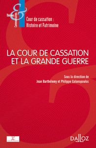 LA COUR DE CASSATION ET LA GRANDE GUERRE