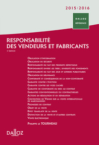 Responsabilité des vendeurs et fabricants 2015/2016. 5e éd.