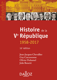 Histoire de la Ve République. 16e éd. - 1958-2017