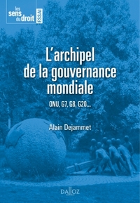 L'archipel de la gouvernance mondiale - 1re ed.