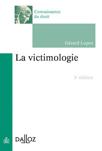 La victimologie. 3e éd.