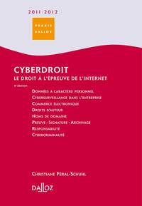 Cyberdroit 2011/2012. Le droit à l'épreuve de l'internet - 6e éd.