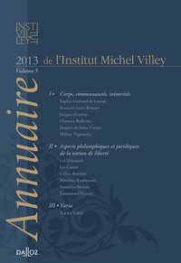 Annuaire de l'Institut Michel Villey 2013 - Volume 5