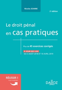 Le droit pénal en cas pratiques - 2e éd.