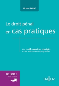 Le droit pénal en cas pratiques - Nouveauté